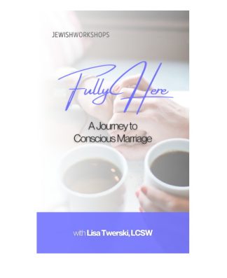 Fully Here: A Journey to Conscious Marriage