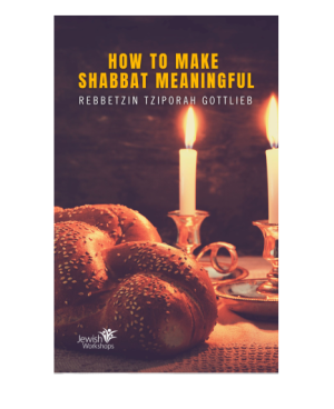 How to Make Shabbat Meaningful