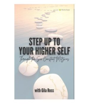Step Up to Your Higher Self Through the Six Constant Mitzvos with Gila Ross cover image
