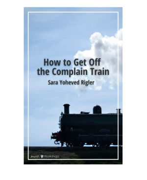 How to Get Off the Complain Train with Sara Yoheved Rigler cover image
