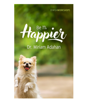Be 1% Happier with Dr. Miriam Adahan cover image