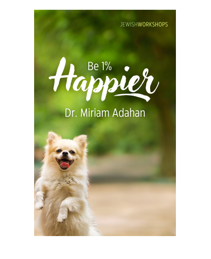 Be 1% Happier with Dr. Miriam Adahan cover image