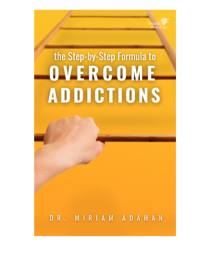 Step-by-Step Formula to Overcome Your Addictions with Dr. Miriam Adahan cover image