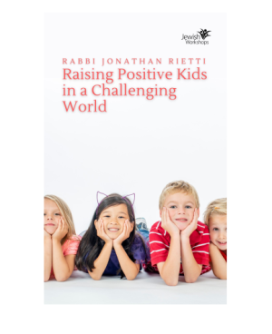 Raising Positive Kids in a Challenging World with Rabbi Jonathan Rietti cover image