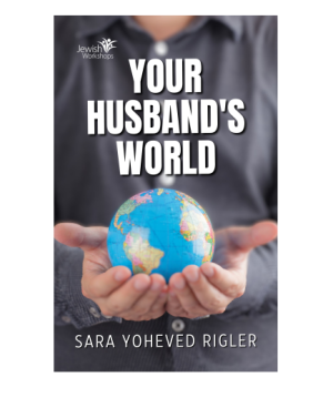 Your Husband's World with Sara Yoheved Rigler cover image