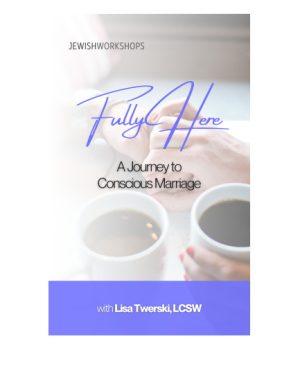 Fully Here: A Journey to Conscious Marriage